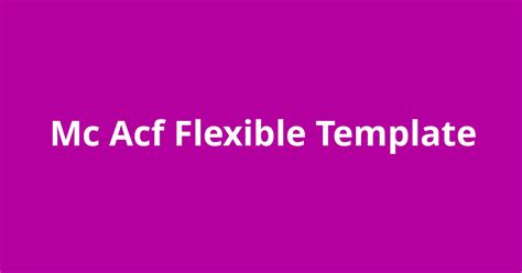 Mc Acf Flexible Template Open Source Agenda