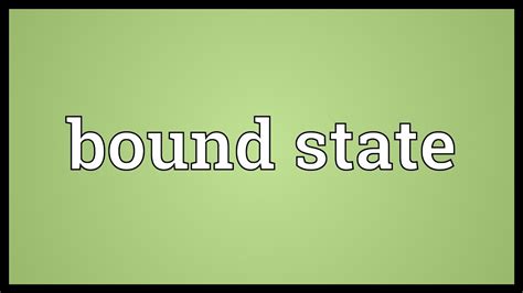 Bound state Meaning - YouTube