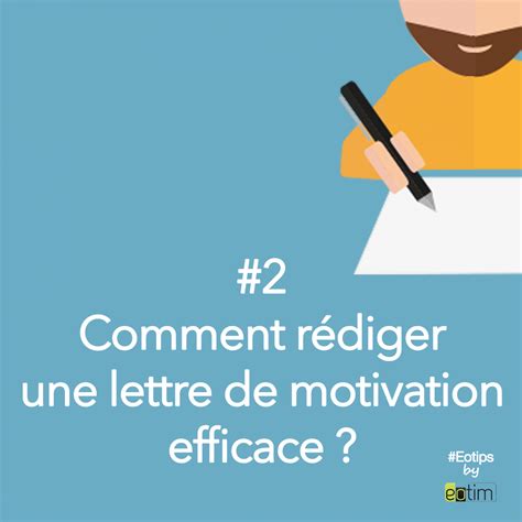 Eotips 2 Comment Rédiger Une Lettre De Motivation Efficace