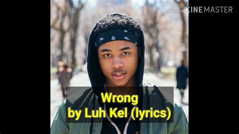 Wrong Luh Kel Full Lyrics Official Audio Youtube