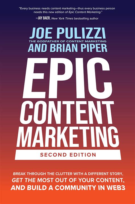 Epic Content Marketing Second Edition Break Through The Clutter With