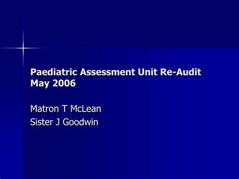 Ppt Paediatric Assessment Unit Re Audit May 2006 Powerpoint