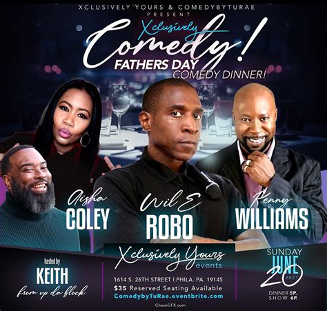 Xclusively Comedy! Fathers Day Comedy Dinner! Starring : Comedian Wil E ...