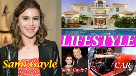 Sami Gayle Actress Lifestyle Biography Age Boyfriend Net Worth