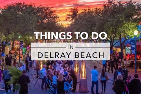 14 Awesome Things To Do In Downtown Delray Beach Florida Delray Beach