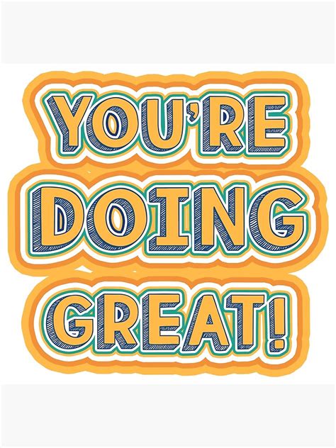 Youre Doing Great Poster For Sale By Southprints Redbubble
