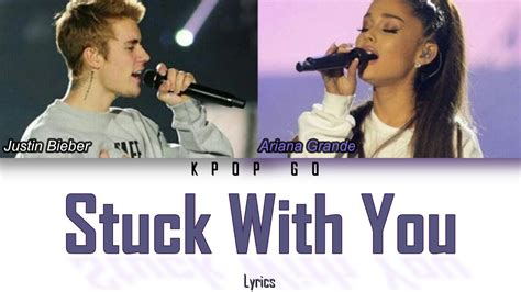 Ariana Grande Justin Bieber Stuck With You Lyrics Youtube