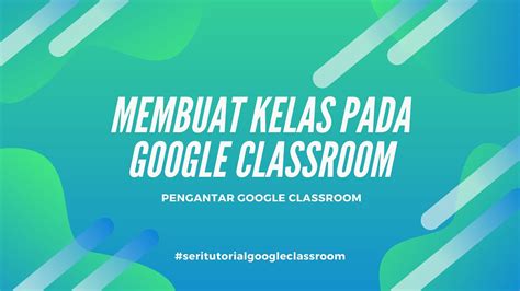 Modul google classroom portal digital kpm versi 2020 cikgu. MEMBUAT KELAS PADA GOOGLE CLASSROOM - YouTube