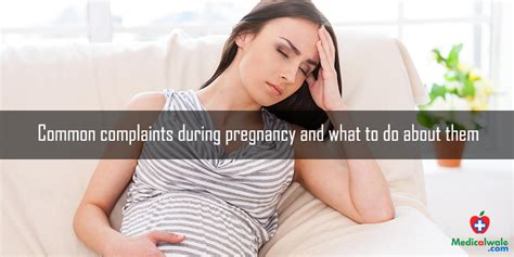 Common Complaints During Pregnancy Pregnancy Complications
