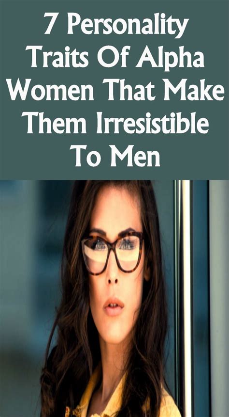 7 personality traits of alpha women that make them irresistible to men in lifestyle alpha