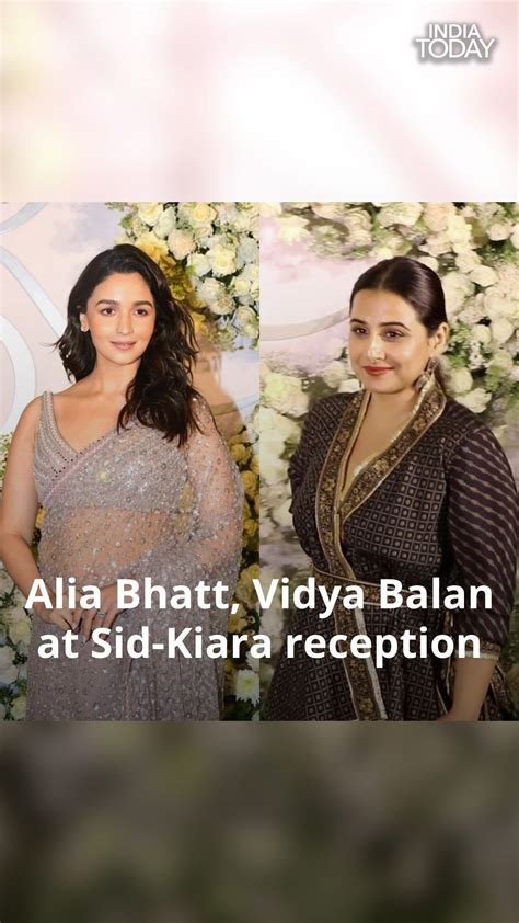 Alia Bhatt Vidya Balan At Sid Kiara Reception Alia Bhatt Vidya Balan Sidharth Malhotra