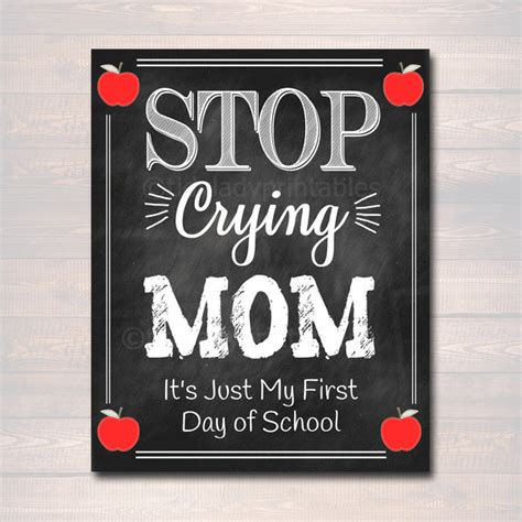 Stop Crying Mom Back To School Printable Chalkboard Signs Tidylady Printables