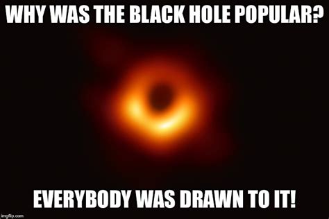 image tagged in black hole black hole first pic imgflip