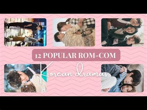 Most Popular Rom Com Korean Dramas Rom Com Kdramas Youtube