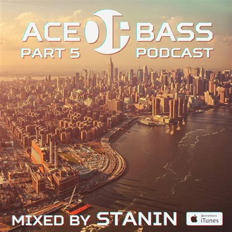 Ace Of Bass Podcast 5 Mixed By Stanin By Ace Of Bass Podcast