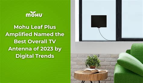 Digital Trends Named The Mohu Leaf Plus Amplified The Best Tv Antenna Of The Cordcutter