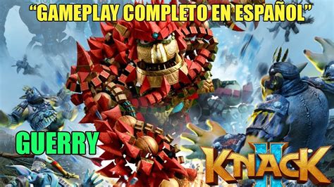 Knack 2 Gameplay Completo Ps4 Hd Youtube