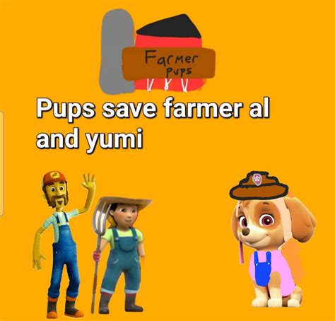 Paw Patrol Farmer Pups Save Farmer Al And Yumi By Braylau On Deviantart