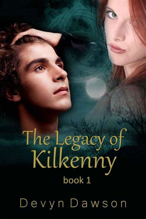 read the legacy of kilkenny by dawson devyn online free full book china edition