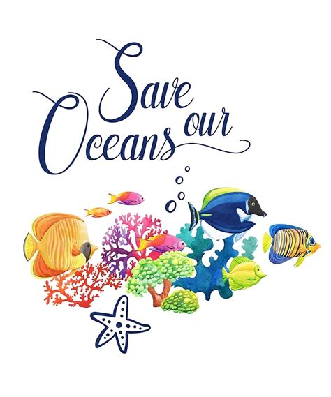 Save The Oceans Save Our Oceans Colorful Fishes Watercolor