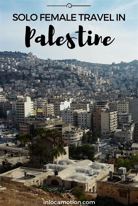 Solo Female Travel In Palestine Everything You Need To Know In