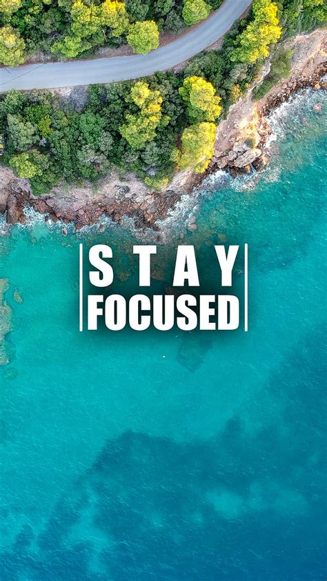 4k Free Download Stay Focused 7 Aerial Nature Ocean Quote Road