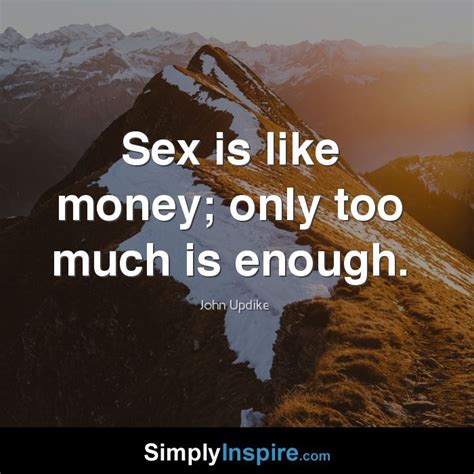 sex is like money simply inspire