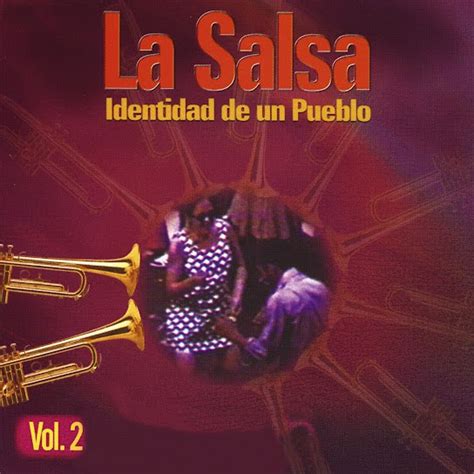 Varios Artistas • La Salsa Identidad De Un Pueblo Vol 2 Son Salsa