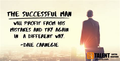 The Successful Man Will Profit From His Mistakes And Try Again In A