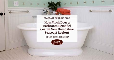 How Much Does A Bathroom Remodel Cost In New Hampshire Seacoast Area