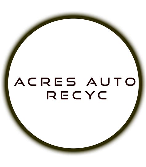 Acres Auto Recyc Offers Junk Car Removal in Glassboro, NJ 08028