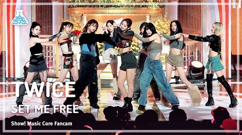 Twice Set Me Free Fancam Show Musiccore