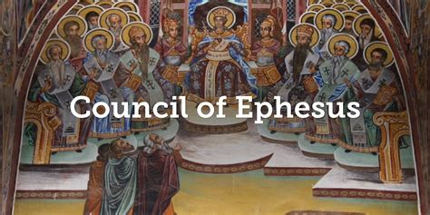 History Of The Catholic Church The Council Of Ephesus Story Series