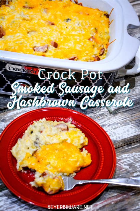 Maybe you would like to learn more about one of these? Crock Pot Smoked Sausage and Hashbrown Casserole - Beyer ...