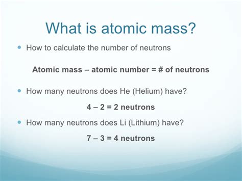 Commonly the atomic mass is calculated by adding the number of protons and neutrons together whereas electrons are ignored. What is Atomic Mass?