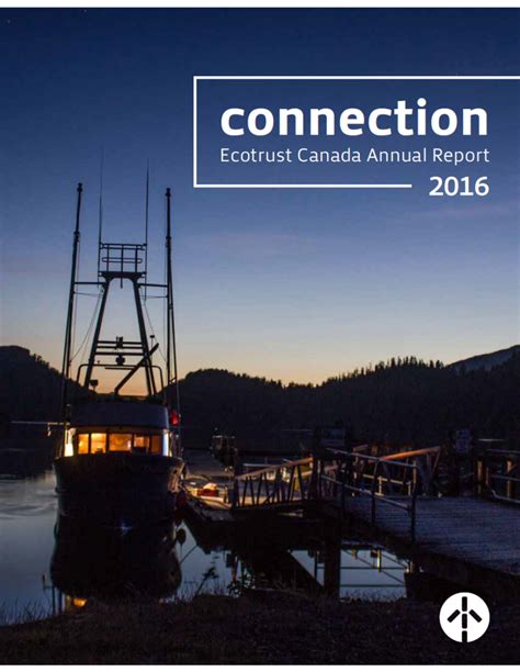 Annual report and financial statements 2016 4 strategic report governance financial statements. 2016 Annual Report | Ecotrust Canada