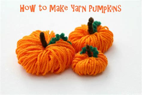 How To Make Yarn Pumpkins Life With Lovebugs