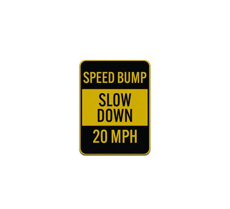 Speed Bump Slow Down Aluminum Sign Reflective