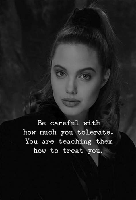 Be Careful With How Much You Tolerate Quotes Daily Tito Tenyadi Wisdom Quotes Life