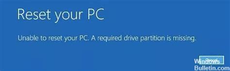 How To Repair Unable To Reset Your Pc A Required Drive Partition Is