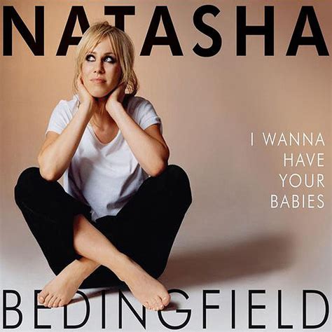 Natasha Bedingfield I Wanna Have Your Babies Lyrics Genius Lyrics