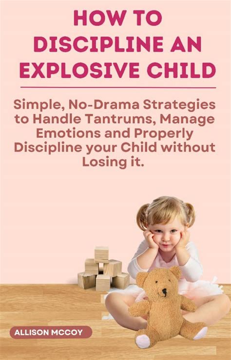 How To Discipline An Explosive Child Simple No Drama Strategies To