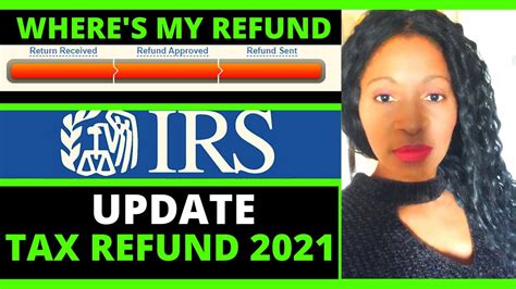 Tax Refund 2021 Wheres My Refund Status Update Youtube