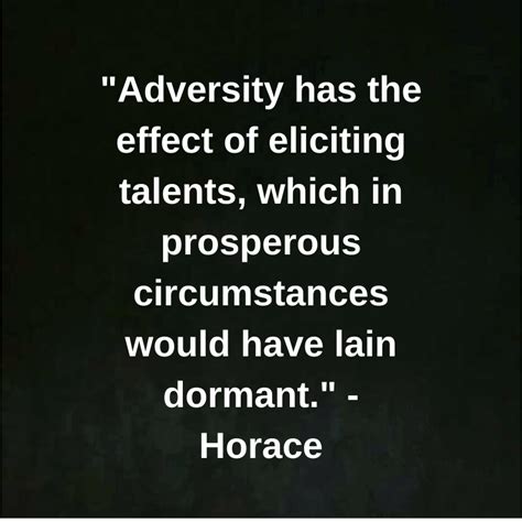 Positive quotes about overcoming adversity. Horace Adversity Quote / In Adversity Remember To Keep An Even Mind - Adversity has the effect ...