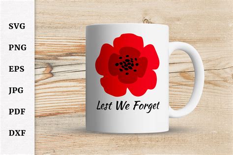 Lest We Forget Poppy Svg For Remembrance Day Or Anzac Day By