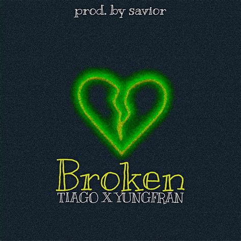 Recent changes tiago.pzk__'s in instagram account. Tiago pzk & Yung Fran - Broken Lyrics | Genius Lyrics