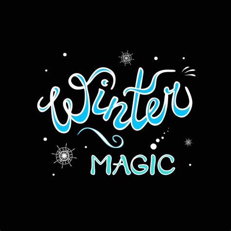 Winter Magic Elegant Lettering With Flourishes And Snowflakes Hand