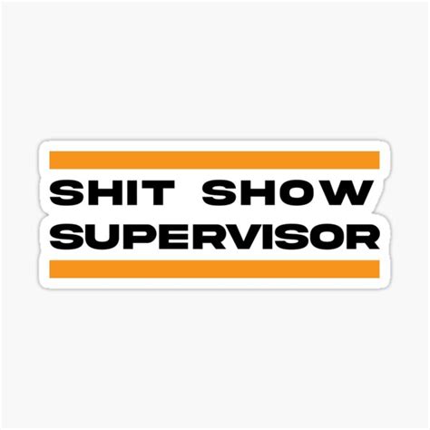 Shit Show Supervisor Funny Mom Boss Manager Teacher Shit Show