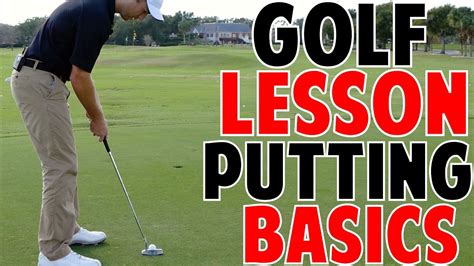 Golf Lessons Putting Basics Youtube