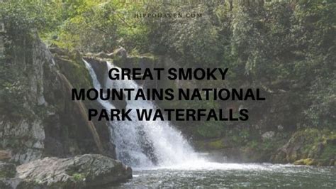 15 Great Smoky Mountains National Park Waterfalls Hippo Haven